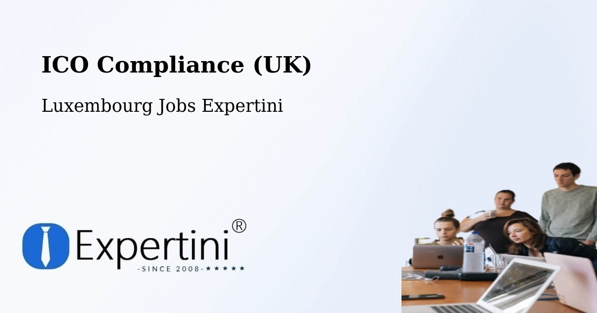 UK Data Protection & ICO Compliance – Rambrouch - Luxembourg Jobs Expertini