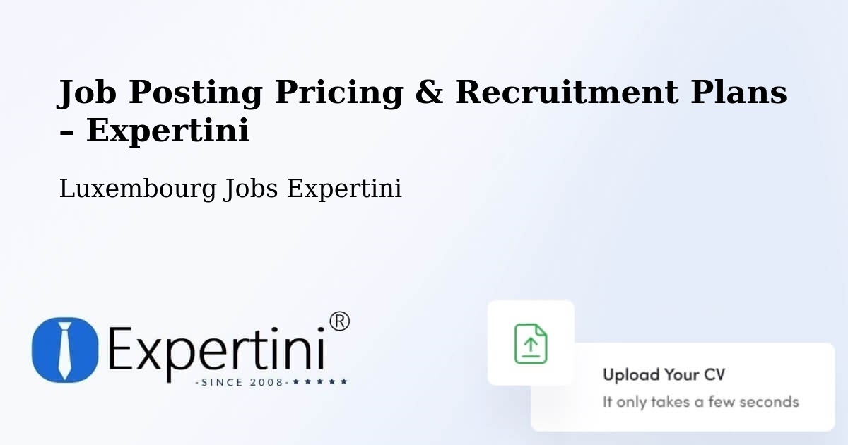 Job Posting Pricing & Recruitment Plans – Rambrouch - Rambrouch, Luxembourg Jobs Expertini